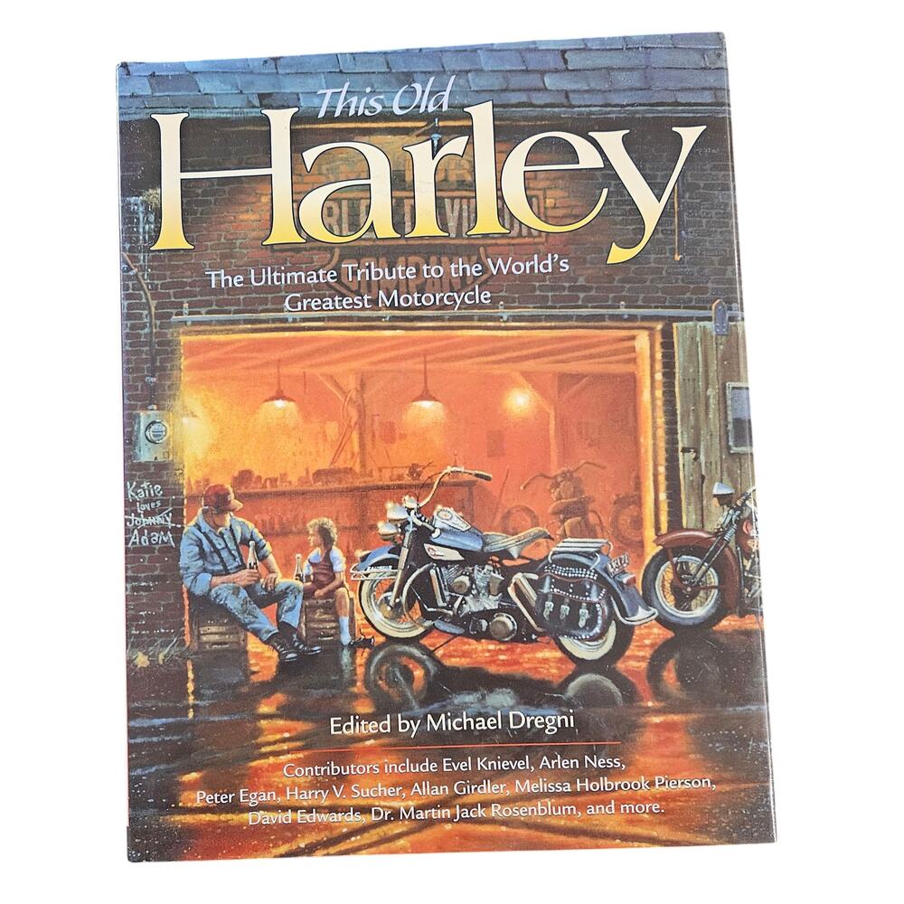 This‎ Old Harley: The Ultimate Tribute to the World's Greatest Motorcycle